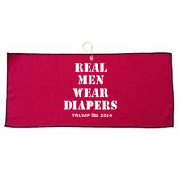 Real Man Wear Diapers Trump 2024 Large Microfiber Waffle Golf Towel