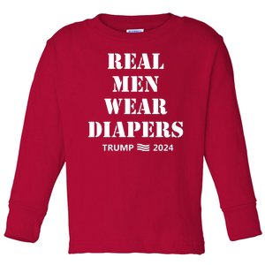 Real Man Wear Diapers Trump 2024 Toddler Long Sleeve Shirt