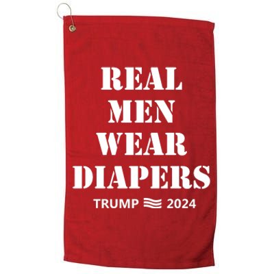 Real Man Wear Diapers Trump 2024 Platinum Collection Golf Towel