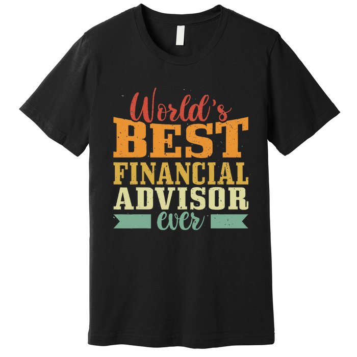 Retro Motif Worlds Best Financial Advisor Premium T-Shirt