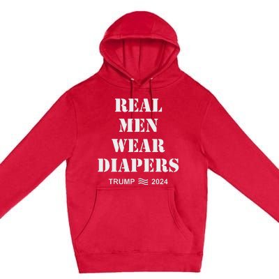 Real M.E.N Wear Diapers Trump 2024 Meme Premium Pullover Hoodie