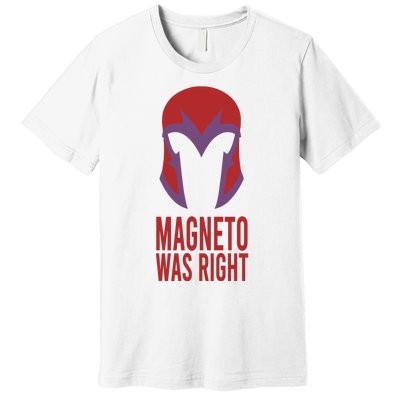 Retro Magneto Was Right Premium T-Shirt