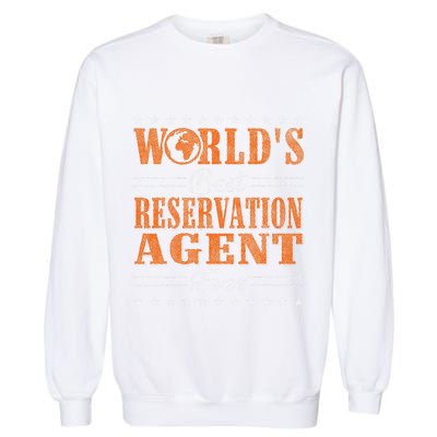 Retro Motif Worlds Best Reservation Agent Garment-Dyed Sweatshirt