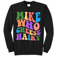 Retro Mike Who Cheese Hairy Sweatshirt