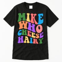 Retro Mike Who Cheese Hairy Tall T-Shirt
