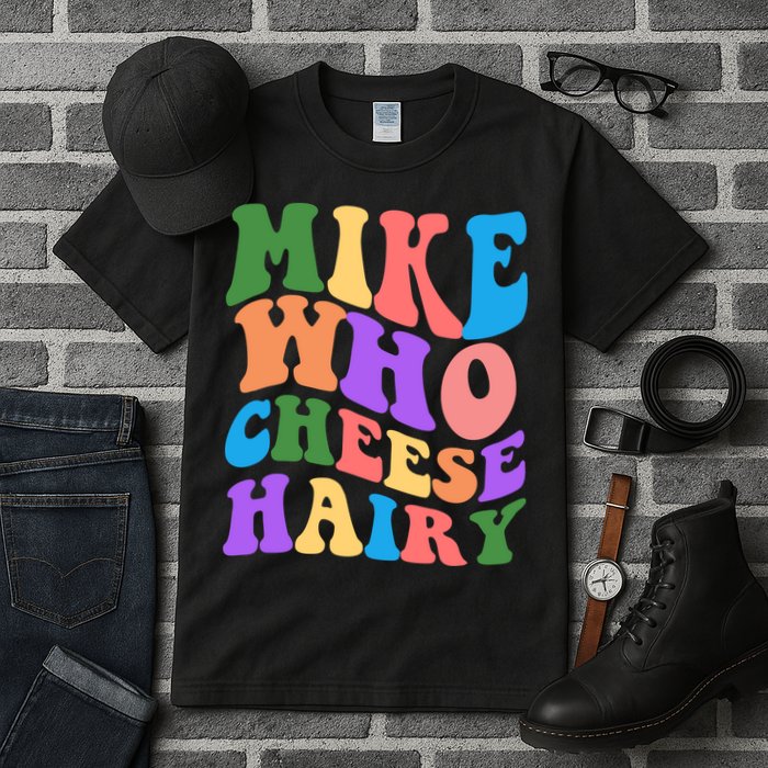 Retro Mike Who Cheese Hairy Tall T-Shirt