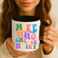 Retro Mike Who Cheese Hairy Mug