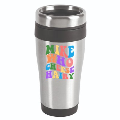 Retro Mike Who Cheese Hairy 16oz Travel Tumbler