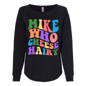 Retro Mike Who Cheese Hairy Womens California Wash Sweatshirt