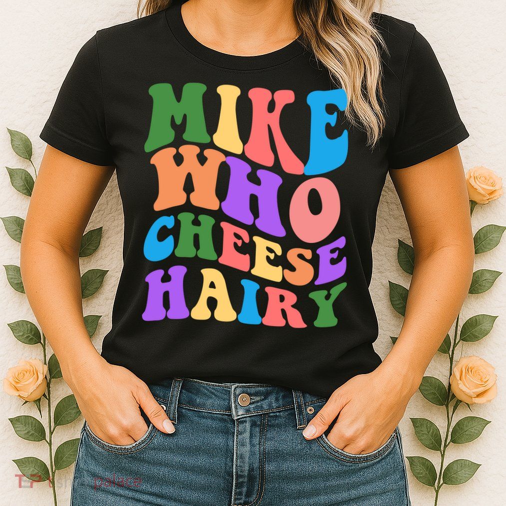 Retro Mike Who Cheese Hairy Womens T-Shirt