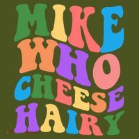 Retro Mike Who Cheese Hairy T-Shirt