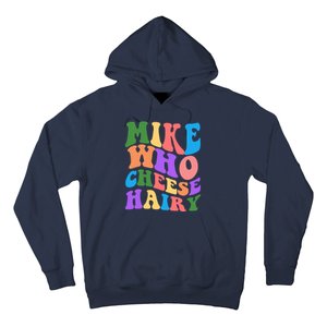 Retro Mike Who Cheese Hairy Hoodie