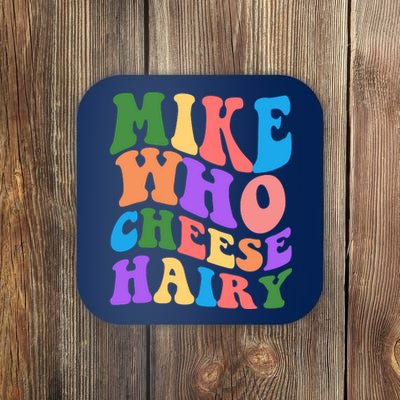 Retro Mike Who Cheese Hairy Coaster