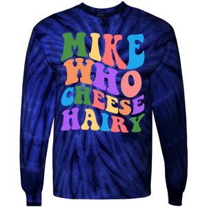 Retro Mike Who Cheese Hairy Tie-Dye Long Sleeve Shirt