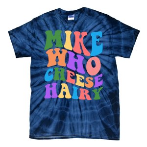 Retro Mike Who Cheese Hairy Tie-Dye T-Shirt