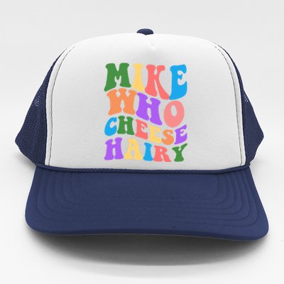 Retro Mike Who Cheese Hairy Trucker Hat