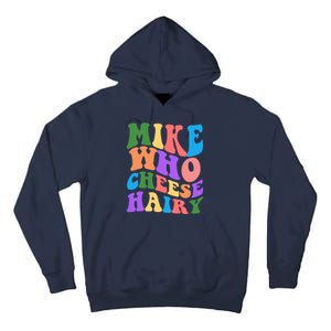 Retro Mike Who Cheese Hairy Tall Hoodie