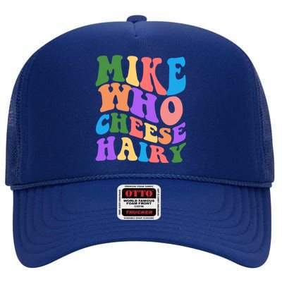 Retro Mike Who Cheese Hairy High Crown Mesh Back Trucker Hat