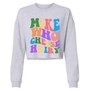 Retro Mike Who Cheese Hairy Cropped Pullover Crew