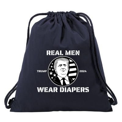 Real Man Wear Diapers Trump 2024 Drawstring Bag