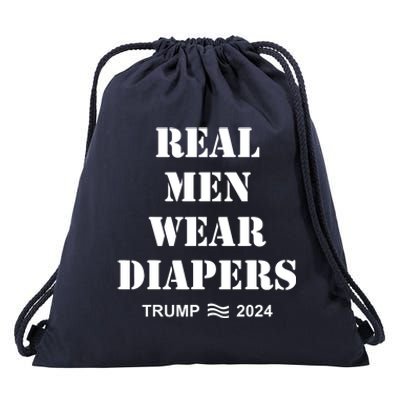 Real Man Wear Diapers Trump 2024 Drawstring Bag