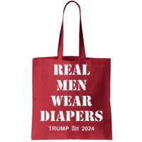 Real Man Wear Diapers Trump 2024 Tote Bag