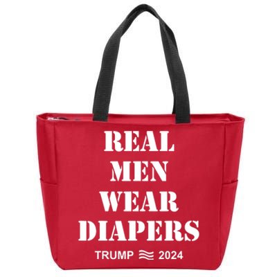 Real Man Wear Diapers Trump 2024 Zip Tote Bag