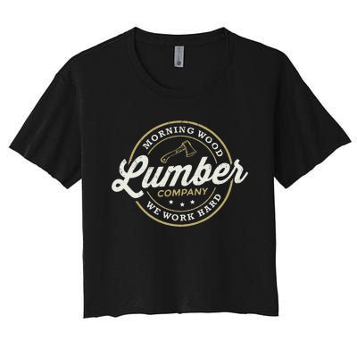 Retro M.O.R.N.I.N.G W.O.O.D Lumber Company Camping Woodman Women's Crop Top Tee