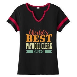 Retro Motif Worlds Best Payroll Clerk Ladies Halftime Notch Neck Tee