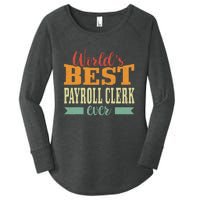 Retro Motif Worlds Best Payroll Clerk Women's Perfect Tri Tunic Long Sleeve Shirt