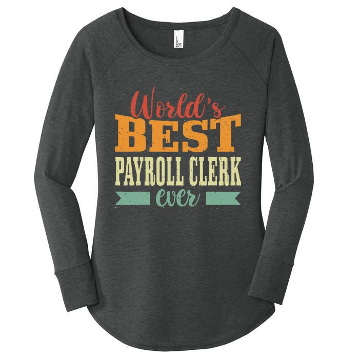 Retro Motif Worlds Best Payroll Clerk Women's Perfect Tri Tunic Long Sleeve Shirt