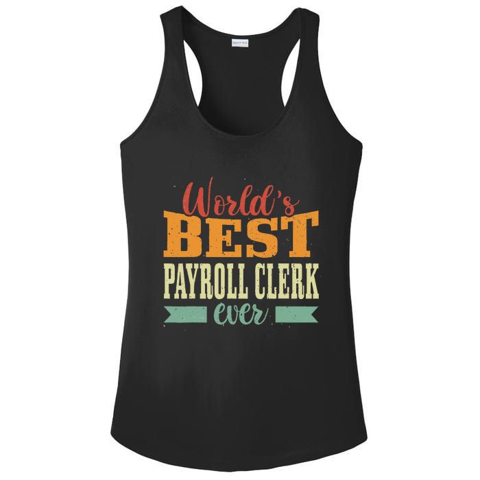 Retro Motif Worlds Best Payroll Clerk Ladies PosiCharge Competitor Racerback Tank