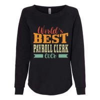 Retro Motif Worlds Best Payroll Clerk Womens California Wash Sweatshirt