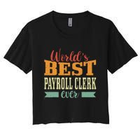 Retro Motif Worlds Best Payroll Clerk Women's Crop Top Tee