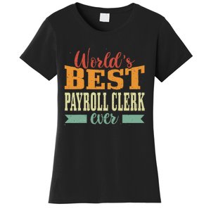 Retro Motif Worlds Best Payroll Clerk Women's T-Shirt