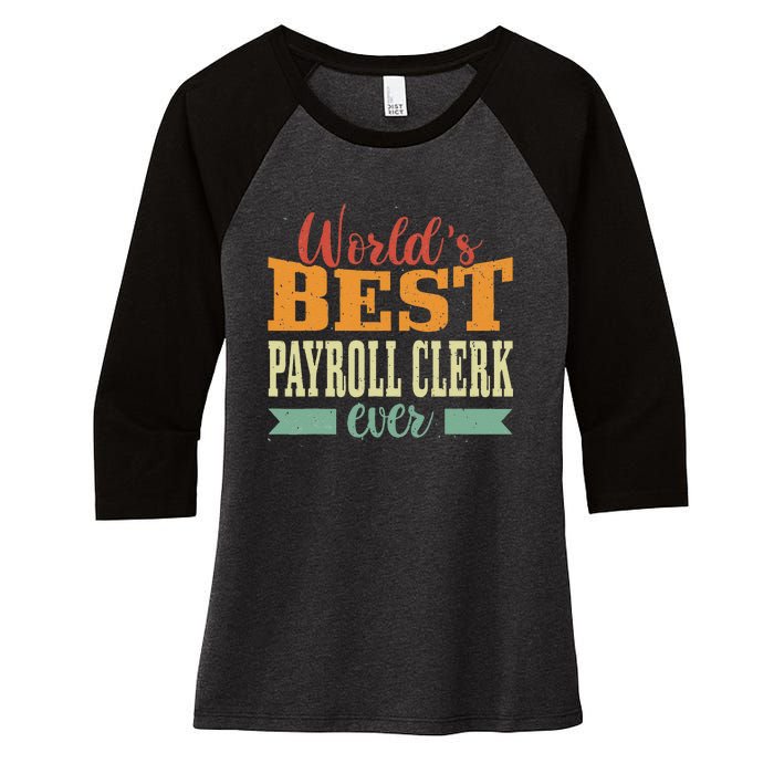 Retro Motif Worlds Best Payroll Clerk Women's Tri-Blend 3/4-Sleeve Raglan Shirt