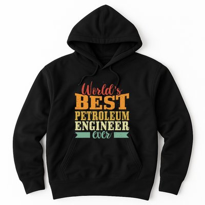 Retro Motif Worlds Best Petroleum Engineer Hoodie