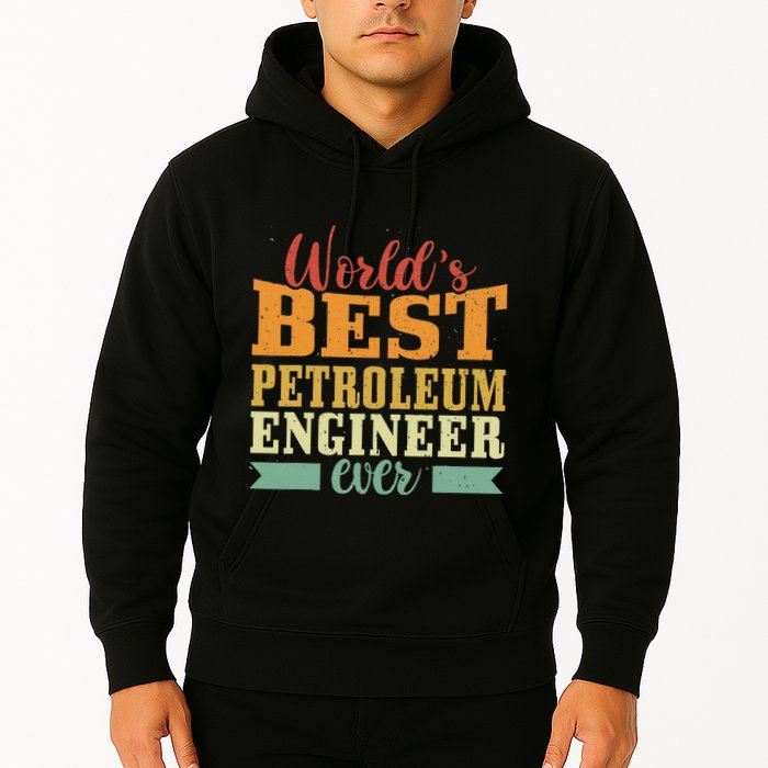 Retro Motif Worlds Best Petroleum Engineer Hoodie