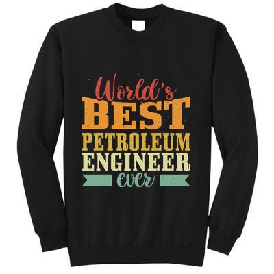 Retro Motif Worlds Best Petroleum Engineer Sweatshirt