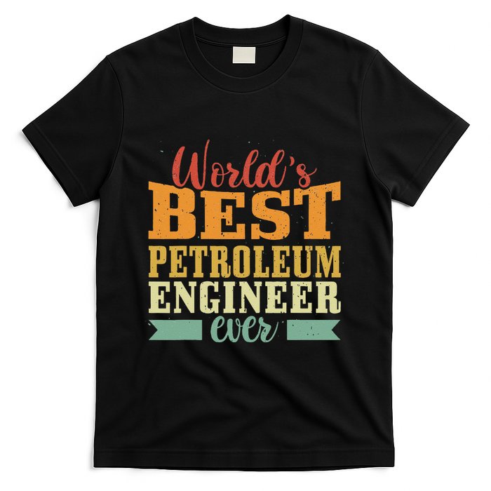 Retro Motif Worlds Best Petroleum Engineer T-Shirt
