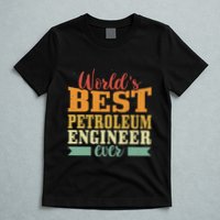 Retro Motif Worlds Best Petroleum Engineer T-Shirt