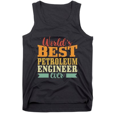Retro Motif Worlds Best Petroleum Engineer Tank Top