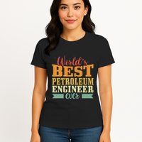 Retro Motif Worlds Best Petroleum Engineer Womens T-Shirt