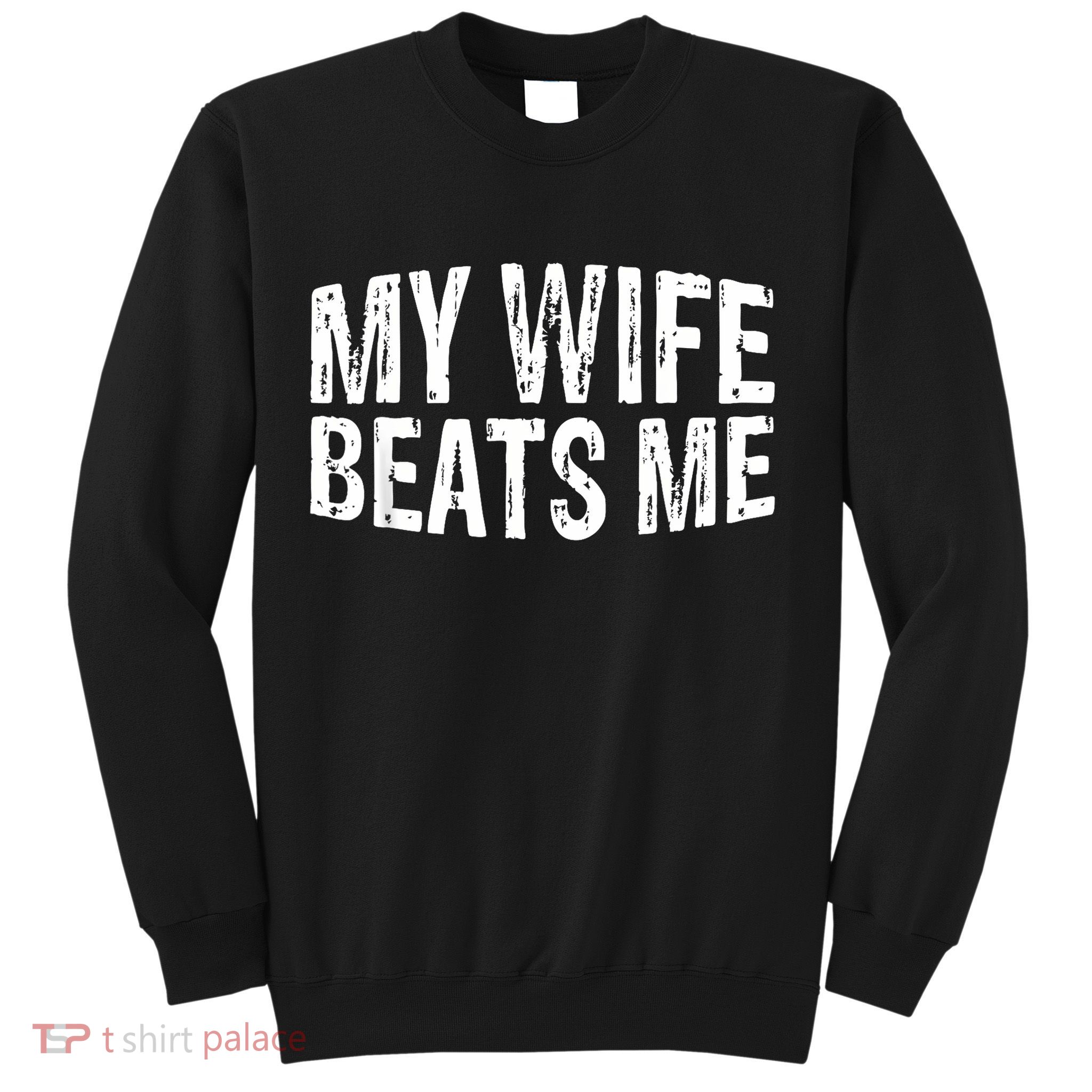 Retro My Wife Beats Me Husband Vintage Funny Sweatshirt