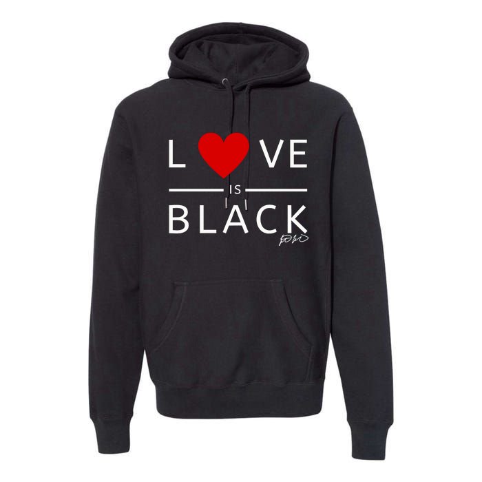 Rashad Mooreman Wearing Love Is Black Premium Hoodie