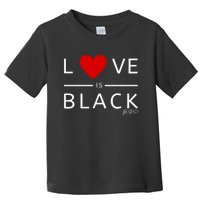 Rashad Mooreman Wearing Love Is Black Toddler T-Shirt