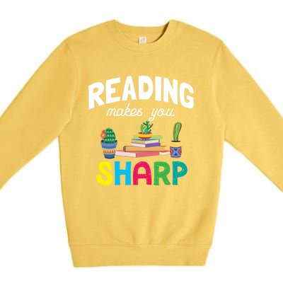 Reading Makes You Sharp Bookish Book Reader Read A Book Day Cute Gift Premium Crewneck Sweatshirt