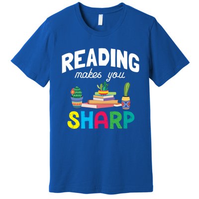 Reading Makes You Sharp Bookish Book Reader Read A Book Day Cute Gift Premium T-Shirt