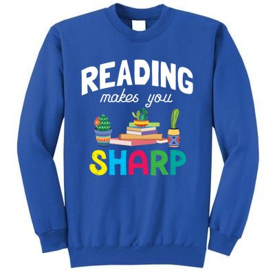 Reading Makes You Sharp Bookish Book Reader Read A Book Day Cute Gift Tall Sweatshirt