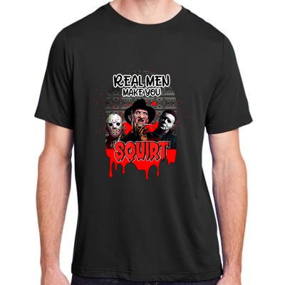 Real Make You Squirt Horror Movie Character Halloween Adult ChromaSoft Performance T-Shirt